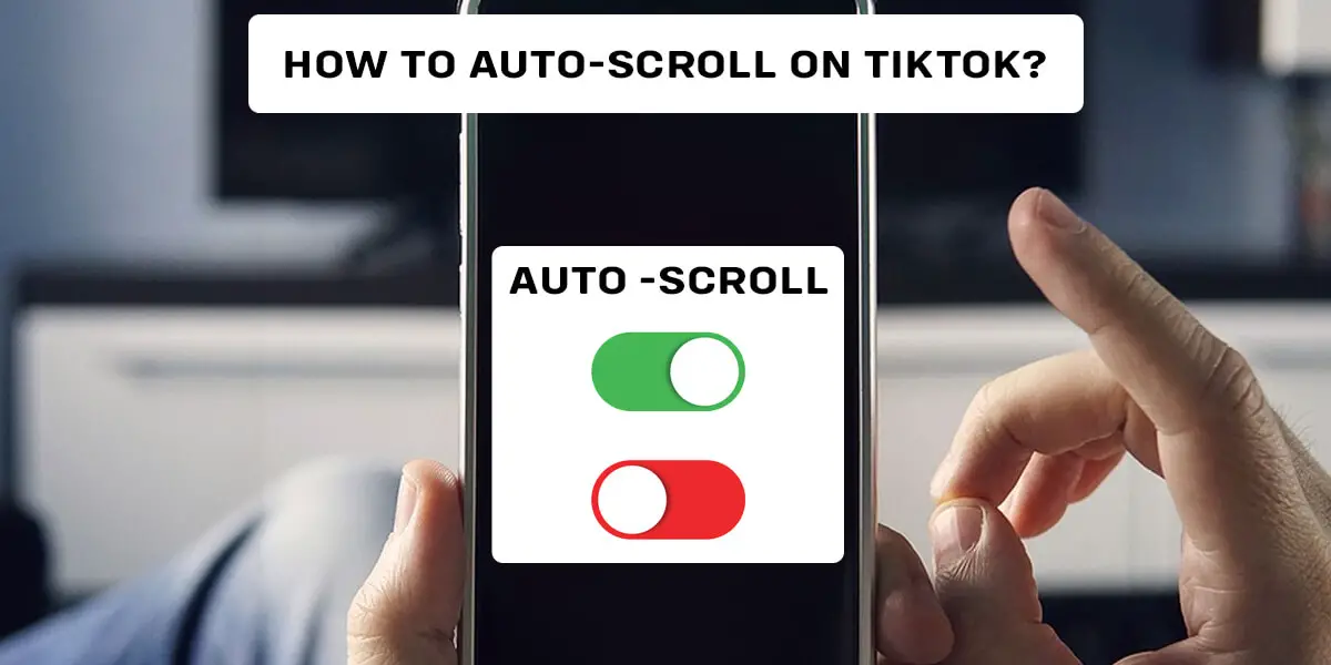 How To Turn On Auto Scroll On Tiktok Online Help Guide