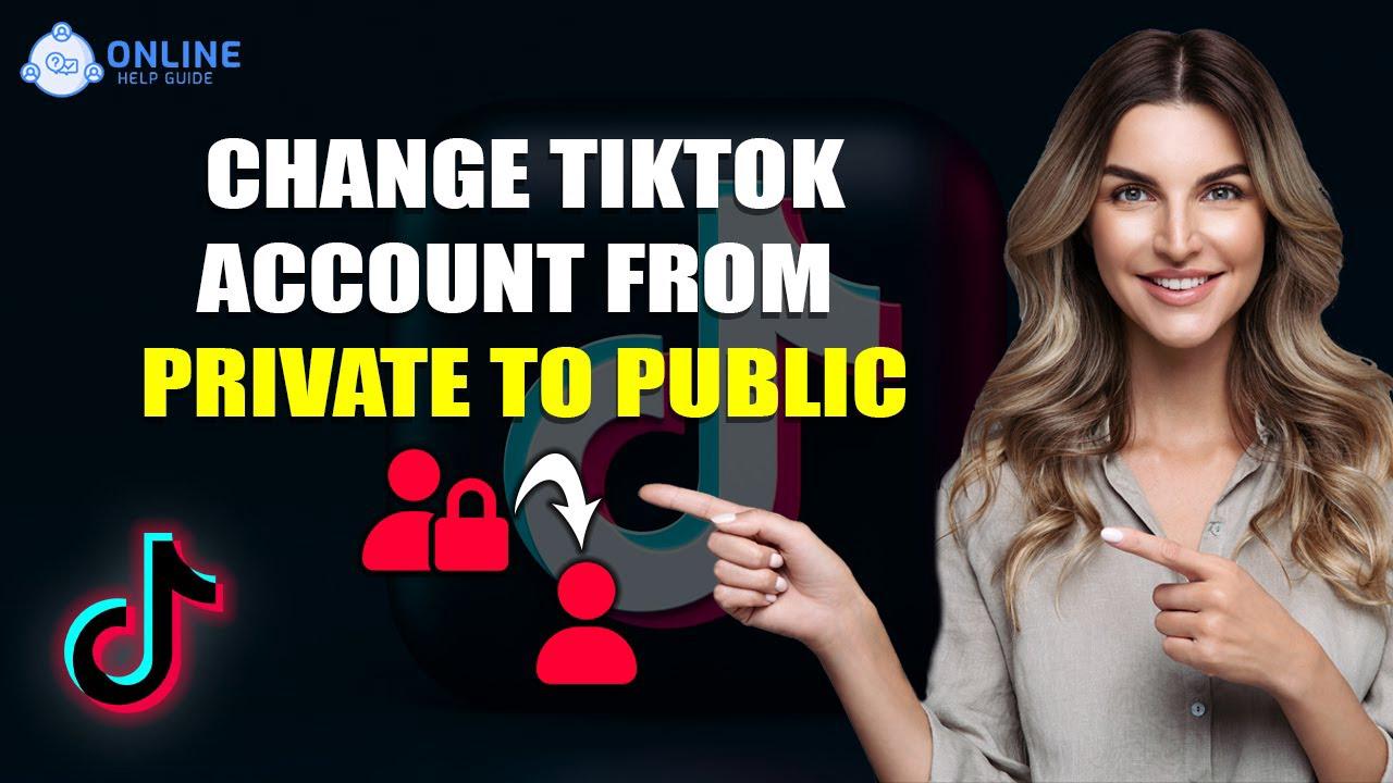 'Video thumbnail for How To Change Your TikTok Account From Private To Public 2022 [Easy Tutorial] | Online Help Guide'