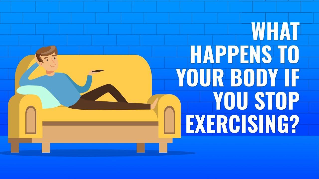'Video thumbnail for WHAT HAPPENS To Your Body IF YOU STOP EXERCISING?'