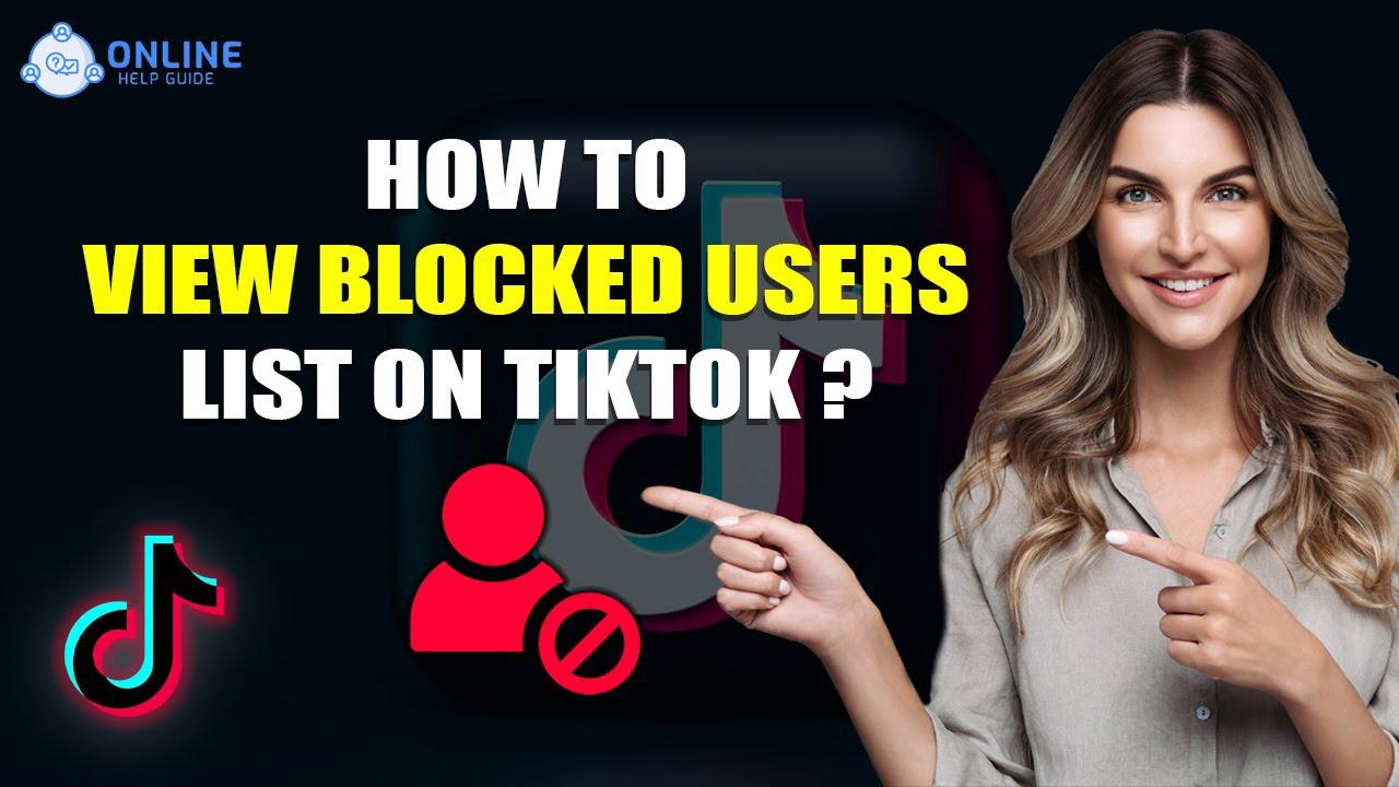 'Video thumbnail for How To View Blocked Users List On TikTok 2022 [ Easy Tutorial] | Online Help Guide | TikTok Guide'