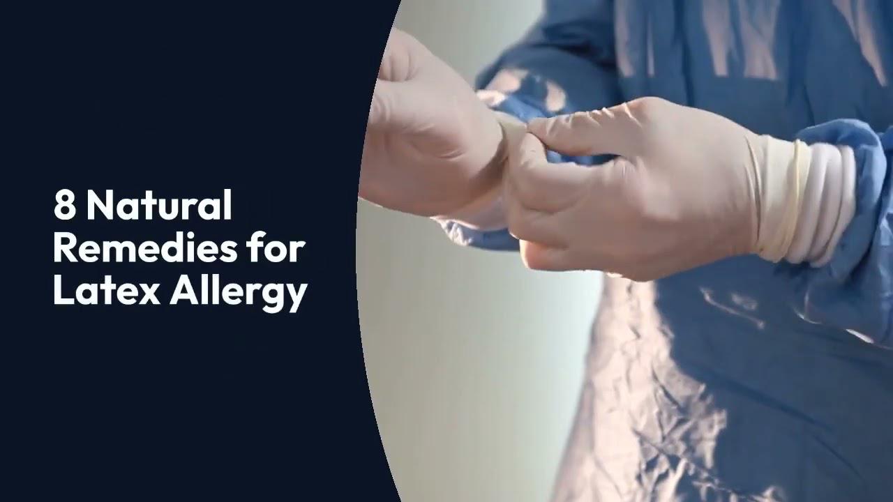 'Video thumbnail for Latex Allergic Reactions: 8 Natural Remedies for Latex Allergy'