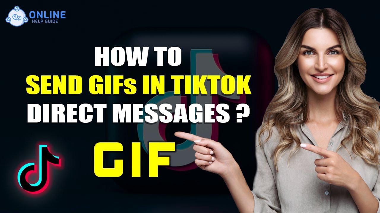 'Video thumbnail for How To Send GIFs In TikTok Direct Messages 2022 [Easy Tutorial] | Online Help Guide | TikTok Guide'
