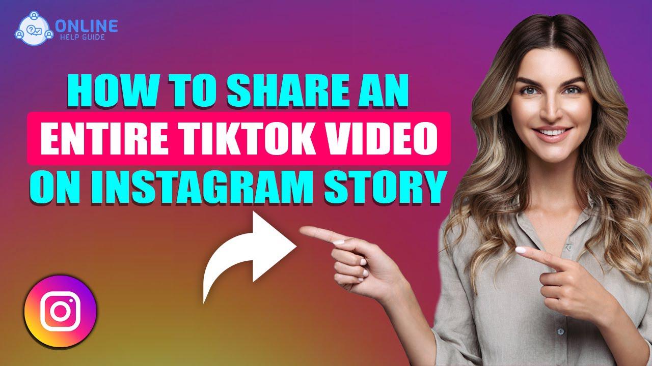'Video thumbnail for How To Share An Entire TikTok Video On Instagram Story 2022 [ Easy Tutorial ] | Online Help Guide'