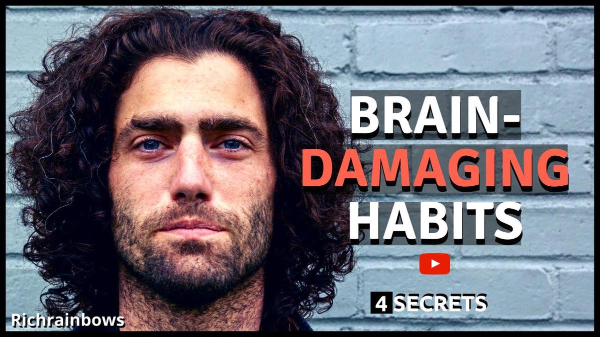 'Video thumbnail for Rehabilitation - Dangerous Habits That Damage Your Brain | RichRainbows'