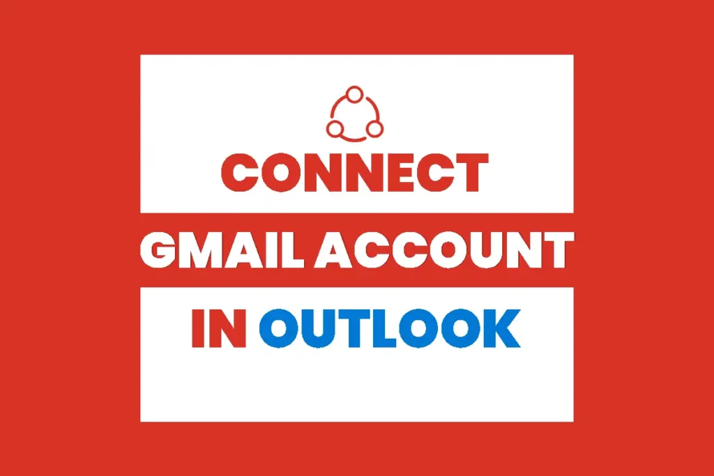 How to connect Gmail account in Outlook