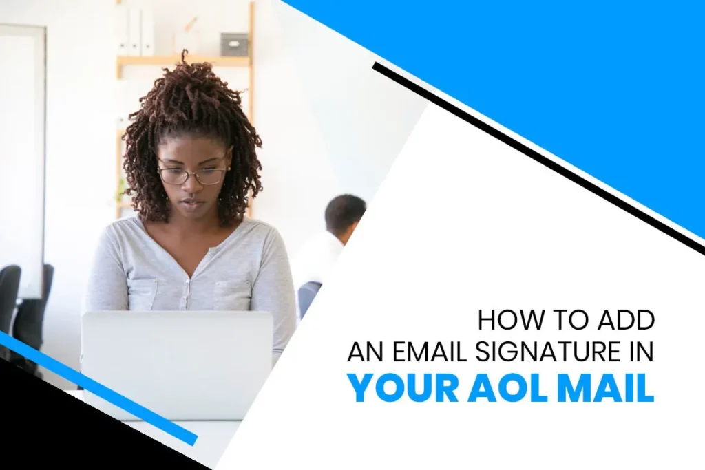 How to Add an Email Signature in Your AOL Mail