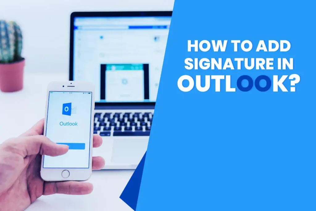 How to add Signature in Outlook