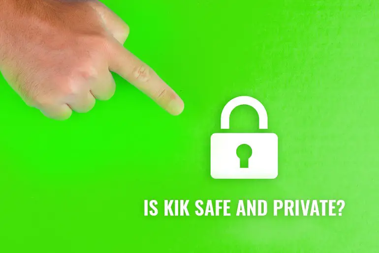 Is Kik Safe And Private?