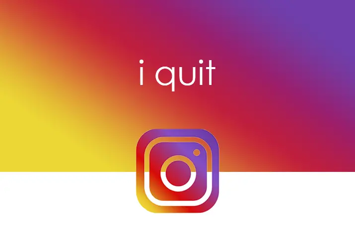 How To Quit Instagram