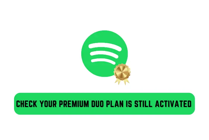 Check Your Premium Duo plan is still activated | Spotify Premium Duo Not Working