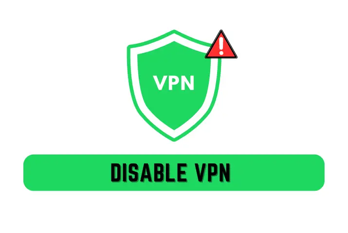 Disable VPN