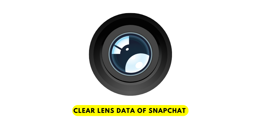 Clear Lens Data Of Snapchat -Snapchat Camera Zoom issue