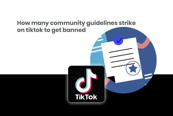 How many community guideline strikes on Tiktok to get banned