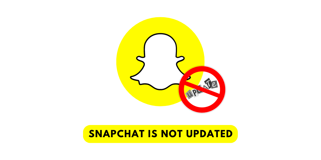 Snapchat Is Not Updated 