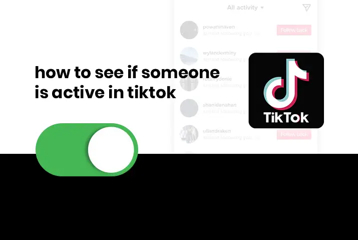 How to see if someone is active on tiktok