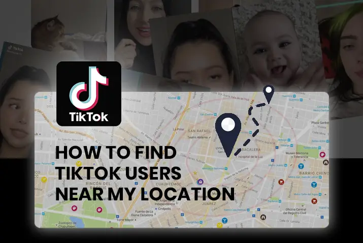 How to find Tiktok users near my location