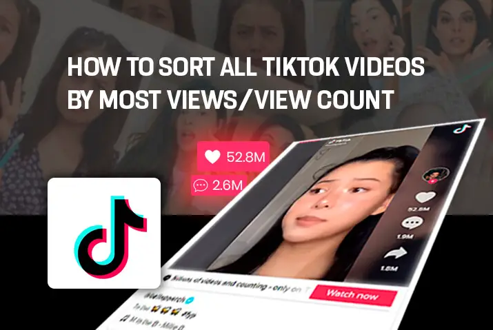How To Sort All TikTok Videos By Most Views View Count