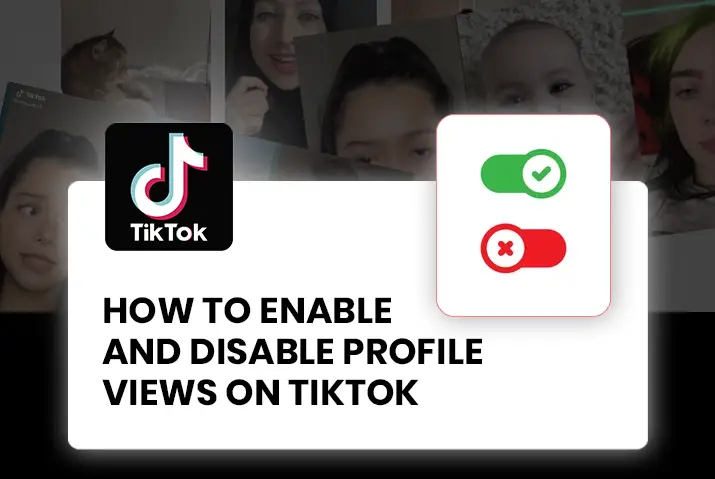 How to enable and disable profile views on tiktok