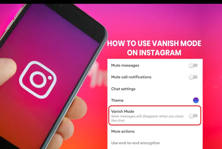 How to use vanish mode on Instagram