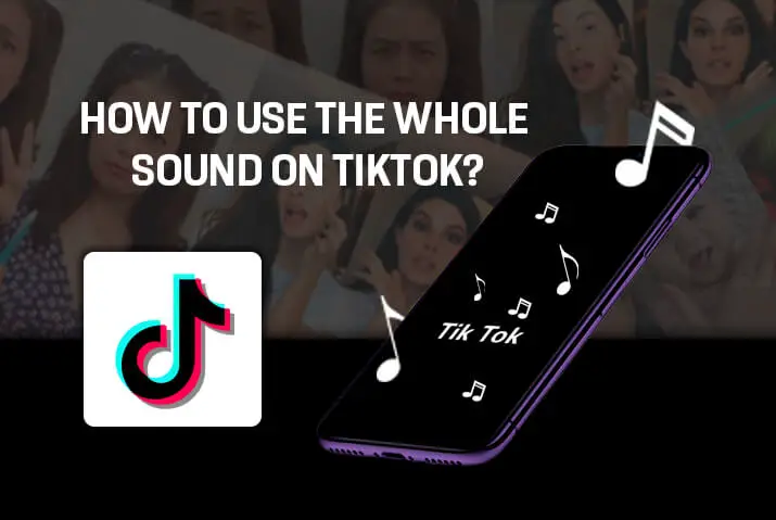 How to use the whole sound on Tiktok