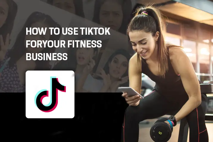 How to use Tiktok for your fitness business