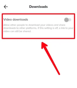 Step 6 Turn Off The Video Downloads | Know Who Downloaded My TikTok Video