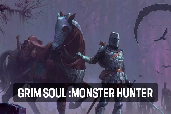 Grim Soul : Monster Hunter