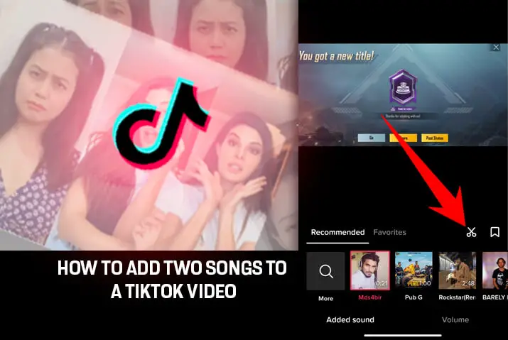 How to add two songs to a tiktok video