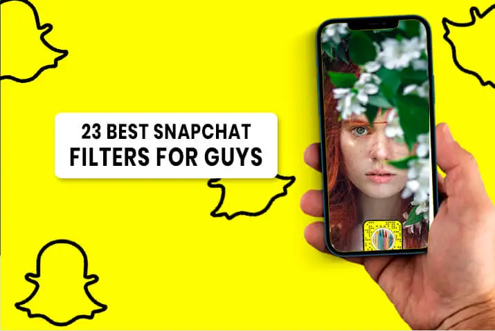 23 Best Snapchat Filter For Guys
