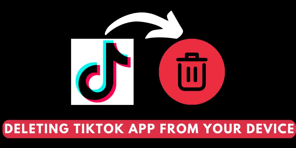 Deleting TikTok App From Your Device