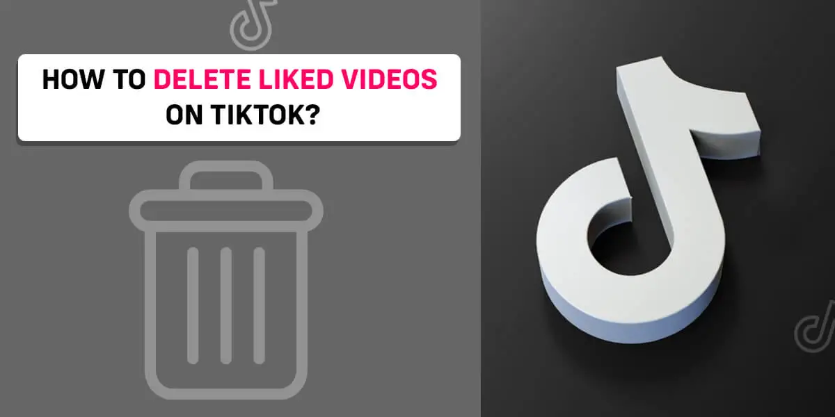 how-to-delete-liked-videos-on-tiktok-online-help-guide