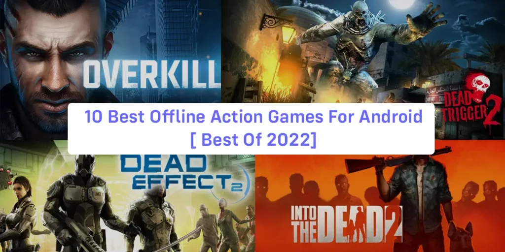 10 Best Offline Action Games For Android [ Best Of 2022]