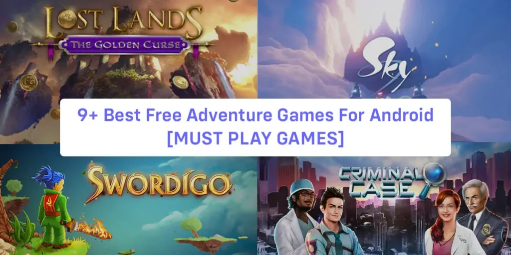 9+ Best Free Adventure Games For Android [MUST PLAY GAMES]