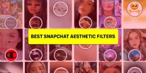 Best-Snapchat-Aesthetic-Filters