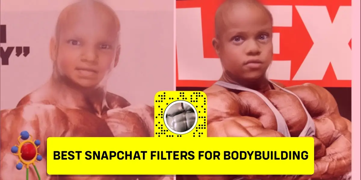 Best-Snapchat-Filters-For-Bodybuilding