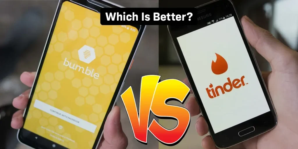 Bumble Vs Tinder. Which is Better?