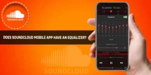 Does-SoundCloud-Mobile-App-Have-An-Equalizer