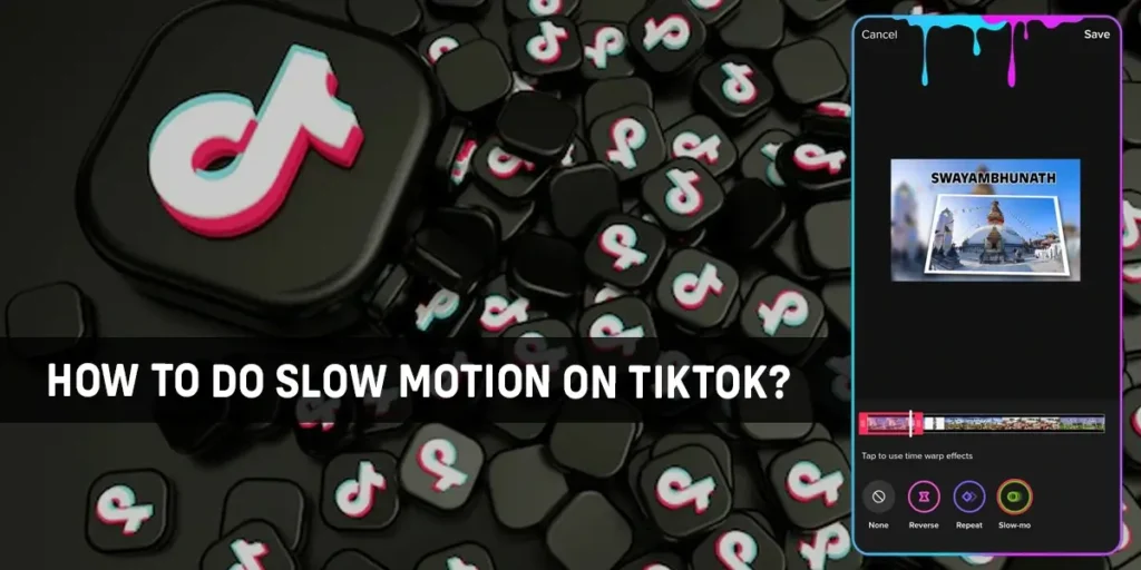 How To Do Slow Motion On TikTok