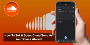 How To Set A SoundCloud Song As Your Phone Alarm