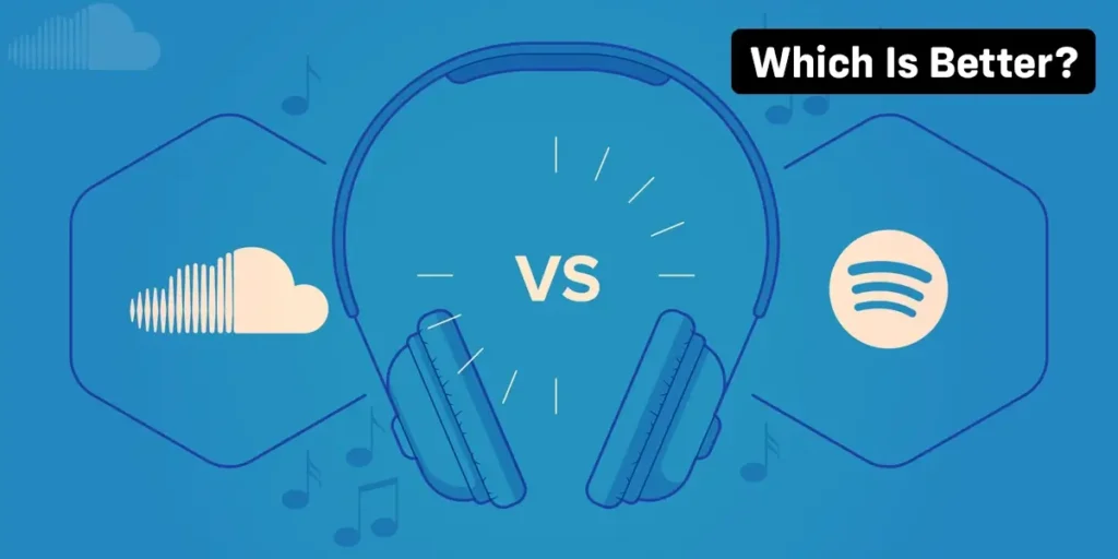 Soundcloud Vs Spotify Which Is Better?