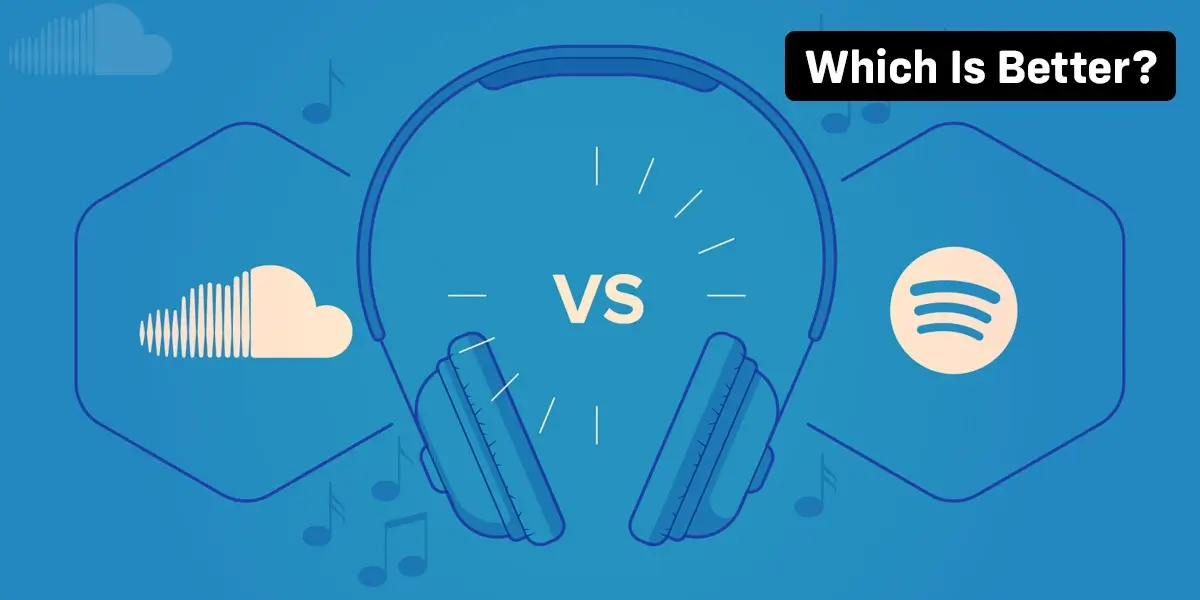 Soundcloud Vs Spotify Which Is Better?