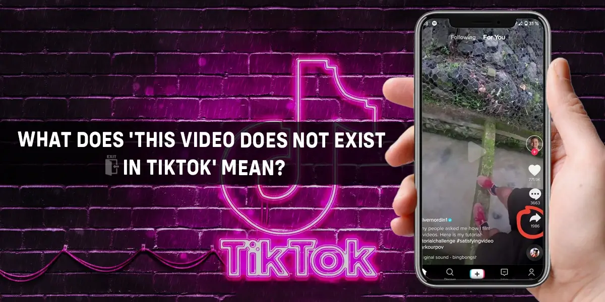 What Does 'This Video Does Not Exist In TikTok' Mean