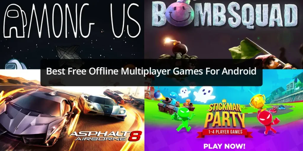 Best Free Offline Multiplayer Games For Android