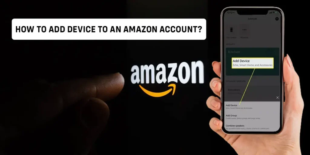 How To Add Device To An Amazon Account