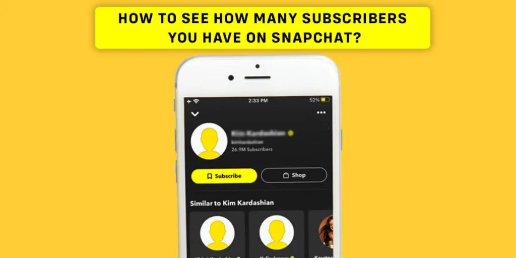 How To See How Many Subscribers You Have On Snapchat