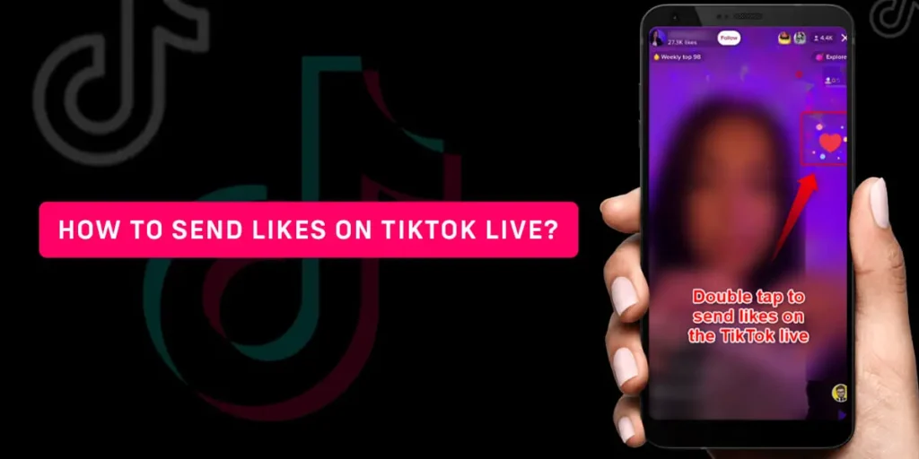 How To Send Likes On TikTok LIVE?