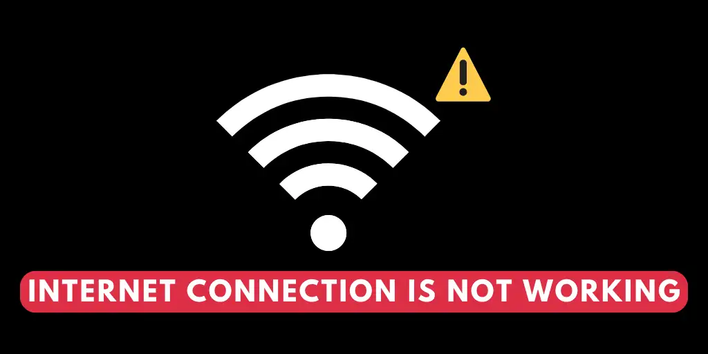 Your Internet Connection Is Not Working