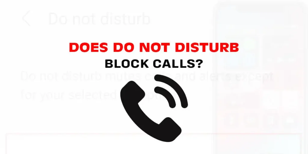 Does Do Not Disturb Block Calls