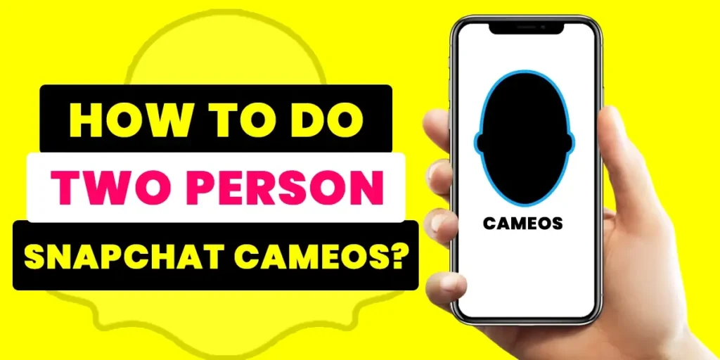 How To Do Two Person Snapchat Cameos?