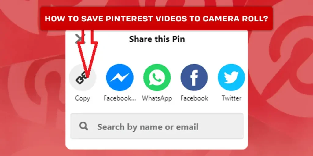 How To Save Pinterest Videos To Camera Roll?